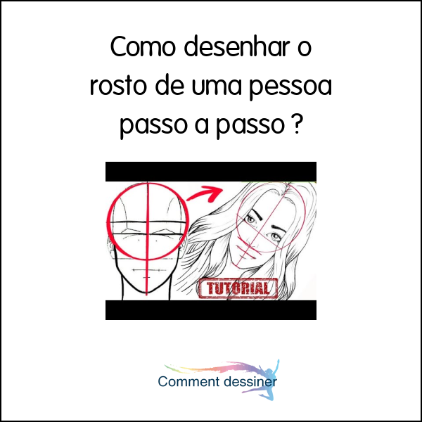 Como desenhar o rosto de uma pessoa passo a passo